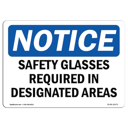 OSHA Notice Sign, Safety Glasses Required In Designated Areas, 14in X 10in Rigid Plastic